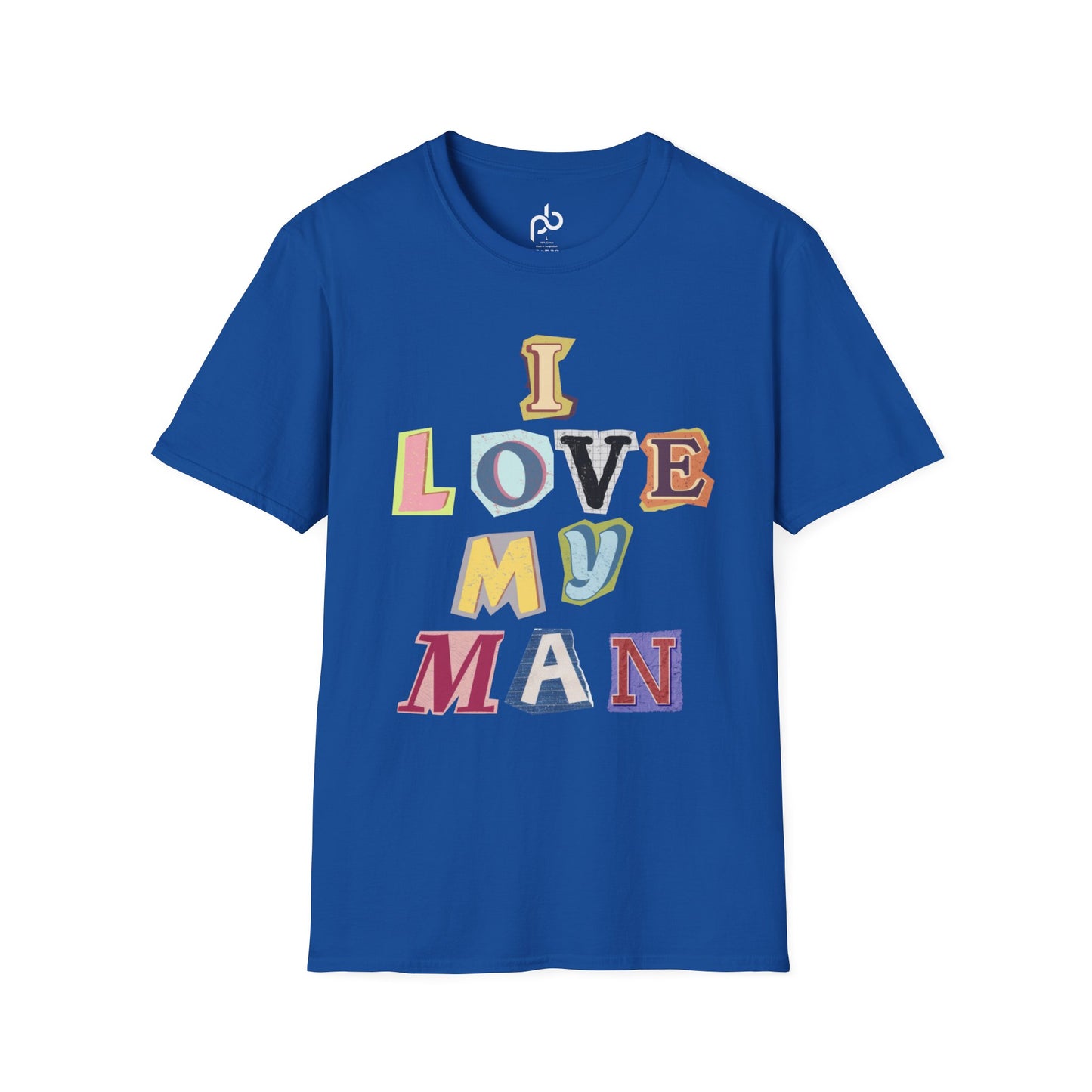 I Love My Man T-Shirt