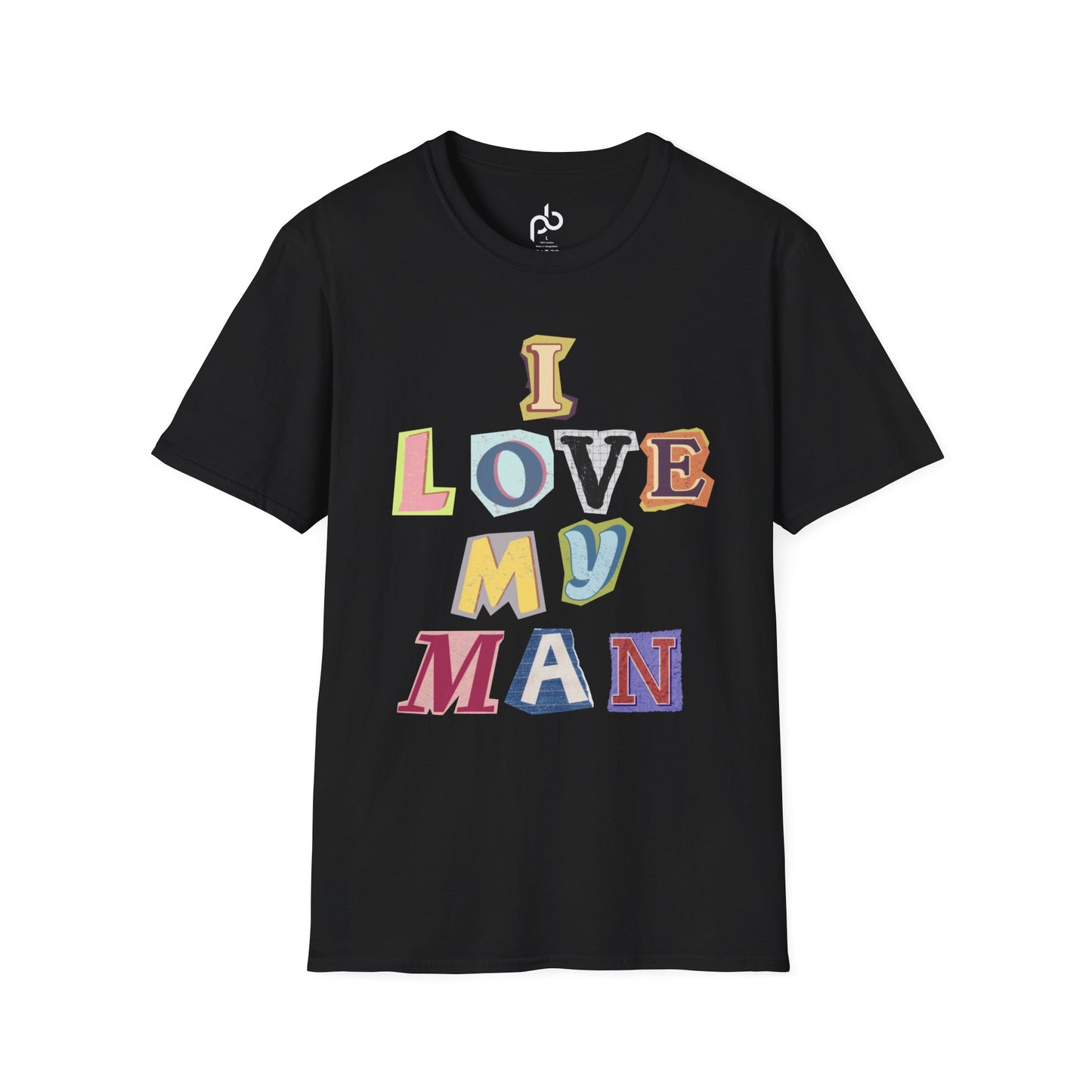 I Love My Man T-Shirt